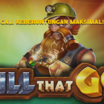 Gali Keberuntungan Maksimal!