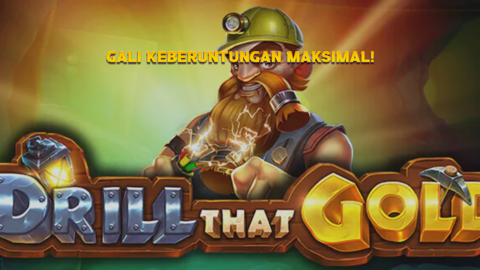 Gali Keberuntungan Maksimal!