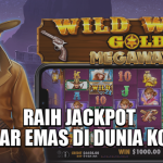 RAIH JACKPOT SEBESAR EMAS DI DUNIA KOBBOY
